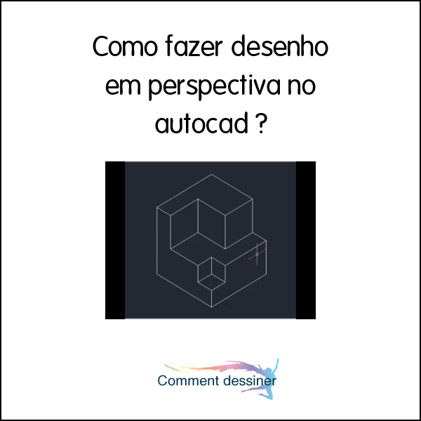 Como fazer desenho em perspectiva no autocad